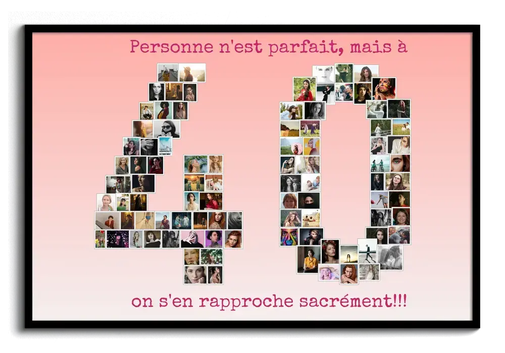 Collage photo en forme de 40 sur fond rose, avec un texte humoristique, dans un cadre noir